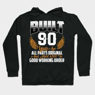 Built 90 Years Ago 90th Birthday 90 Years Old Bday Hoodie